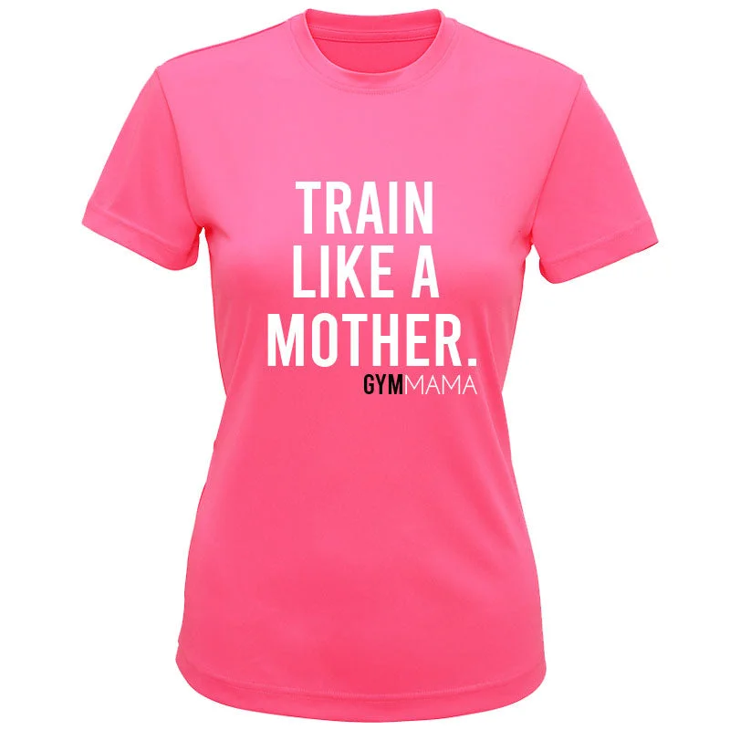 Gym Mama Train Like A Mother Performance Tee (MRK X)